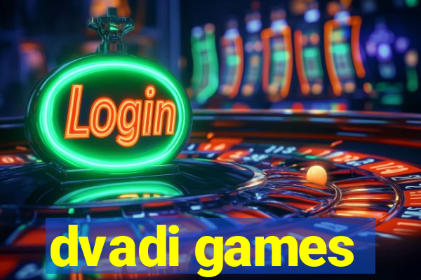 dvadi games